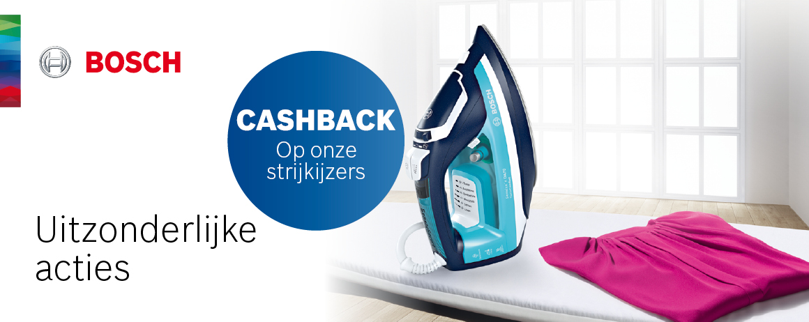 Bosch - Stoomstrijkijzers Cashback Bosch - Stoomstrijkijzers Cashback